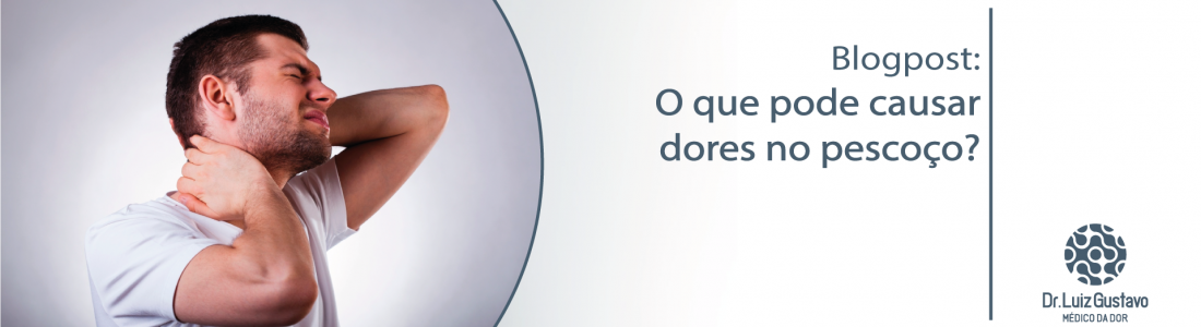 O que pode causar dores no pescoço?